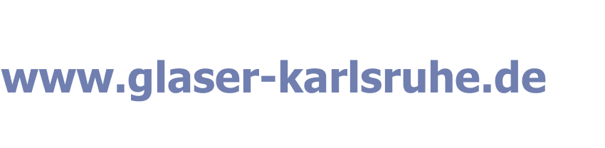 www.glaser-karlsruhe.de